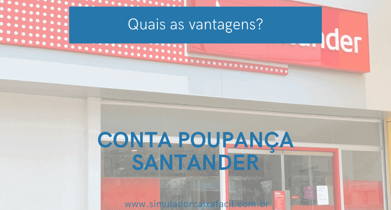 Solicite A Sua Conta Poupan A Santander Simulador Caixa Facil